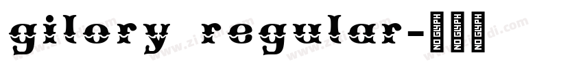 gilory regular字体转换 gilory regular字体转换